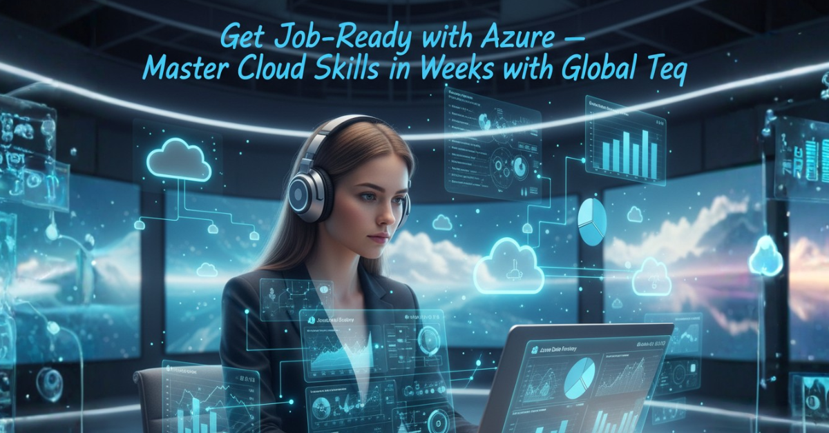 Become Job-Ready with Azure Training | Global Teq